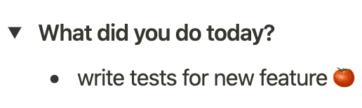 Notion screenshot of "write new tests for feature" with a tomato emoji next to it